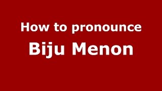 How to pronounce Biju Menon