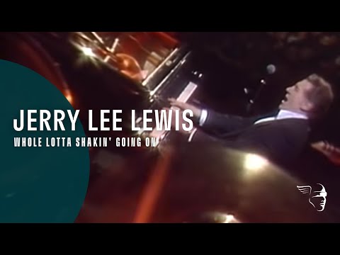 Jerry Lee Lewis - Whole Lotta Shakin' Going On (From 