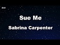 Sue Me - Sabrina Carpenter Karaoke 【No Guide Melody】 Instrumental