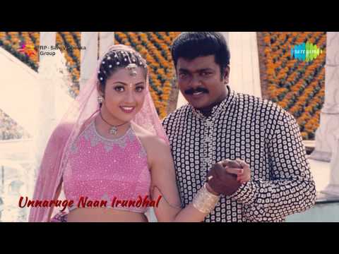 Unnaruge Naan Irundhal — watch video