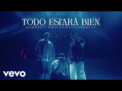 Hordatoj, Movimiento Original - TODO ESTARÁ BIEN (Video Oficial)