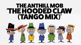 The Anthill Mob - The Hooded Claw (Tango Mix) (1993)