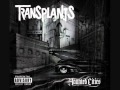 The Transplants - Not Today (feat Sen Dog)