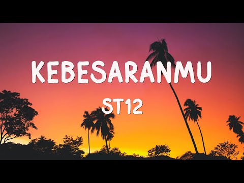ST12 - KebesaranMU ( Lirik )