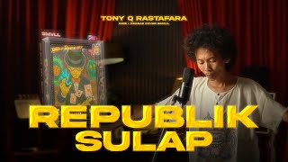 Download lagu REPUBLIK SULAP - TONY Q RASTAFARA (REGGAE SKA COVER SMVLL) mp3 Download lagu REPUBLIK SULAP - TONY Q RASTAFARA (REGGAE SKA COVER SMVLL) mp3