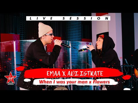 EMAA x Adi Istrate - When I Was Your Man x Flowers | Live Session