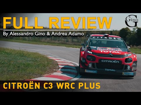 CITROEN C3 WRC PLUS - Full Review by Alessandro Gino & Andrea Adamo