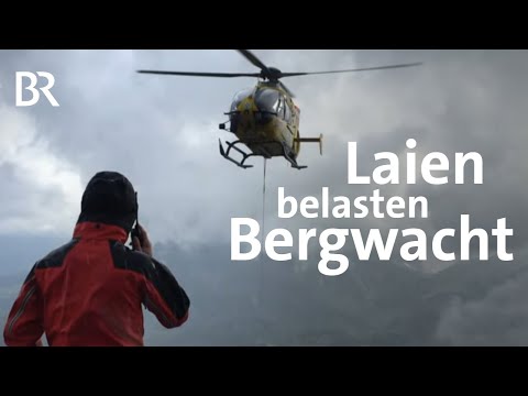 Chaos am Berg? Unerfahrene belasten Bergwacht | Schwaben & Altbayern | BR