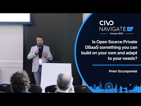 Build Your Own DBaaS with Peter Szczepaniak: Open Source & Customizable - Navigate Europe 23