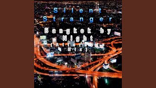 Bangkok by Night - Alternate Mix Music Video
