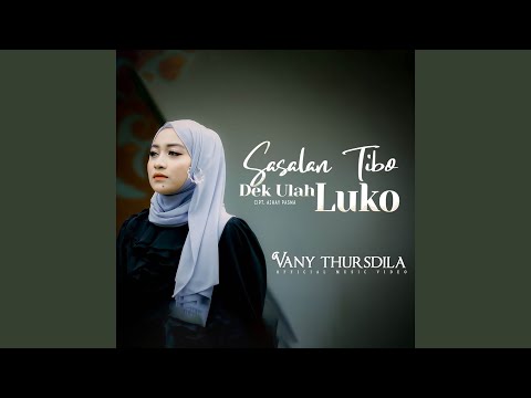 Sasalan Tibo Dek Ulah Luko