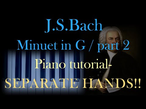 J.S.Bach - Minuet in G major - Piano tutorial/ Part 2