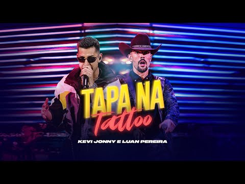 Kevi Jonny e Luan Pereira - Tapa Na Tattoo | DVD Kevi Jonny, Esse Sou Eu (Vídeo Oficial)