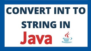 Convert int to string in java using 2 ways | Integer to string datatype conversion