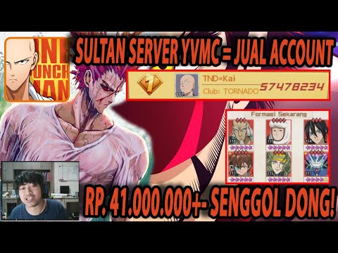 🔥🔥RP 41JUTA NIH BOS!! SULTAN SERVER YVMC MAU LEPAS ACCOUNT [LORD KAI] - ONE PUNCH MAN:The Strongest