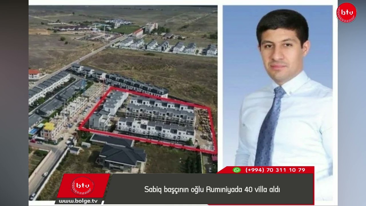 Sabiq başçının oğlu Rumıniyada 40 villa aldı