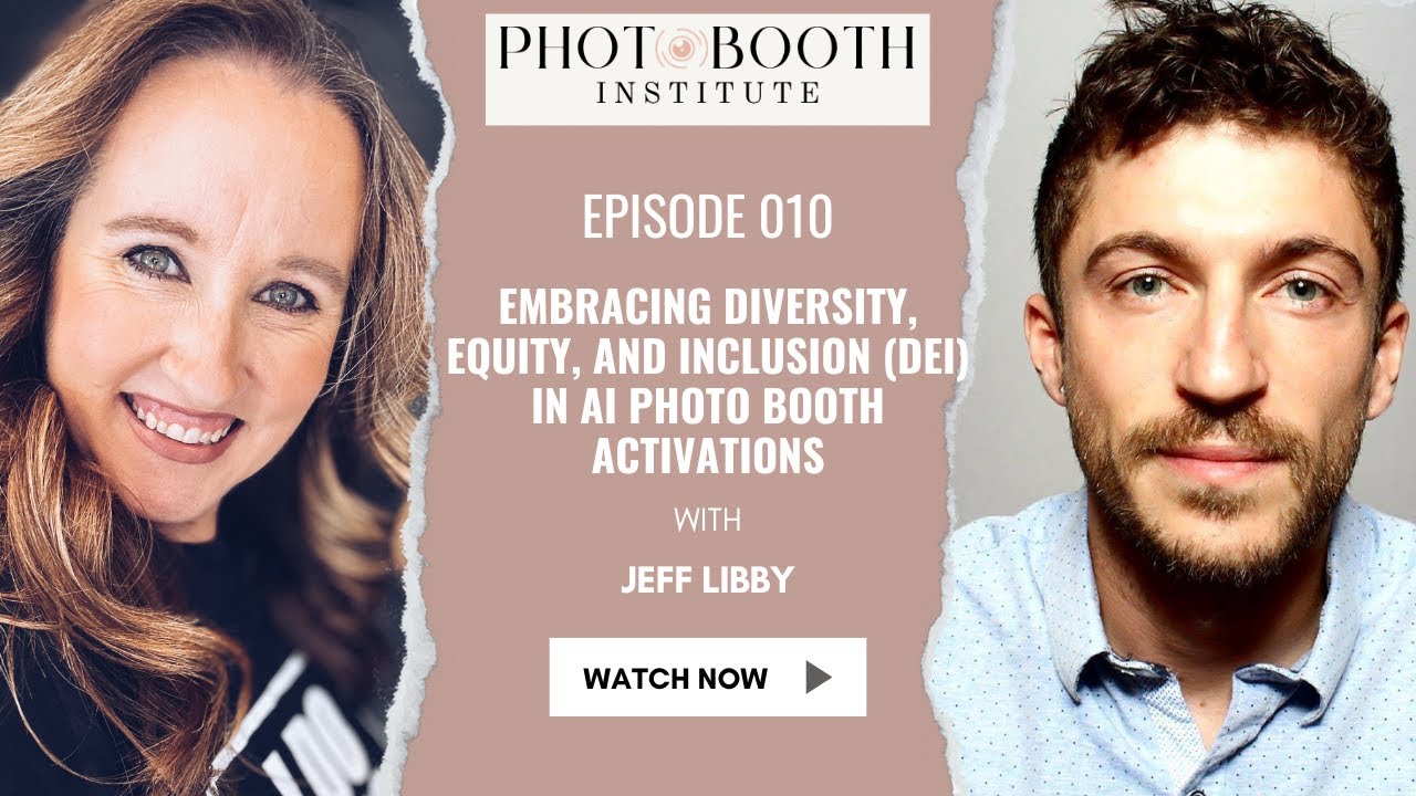 Embracing Diversity, Equity, and Inclusion (DEI) in AI photo booth activations with Jeff Libby @MIHI