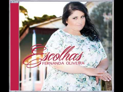 #FernandaOliveira #CDEscolhas Fernanda Oliveira | Escolhas |  Lançamento 2014