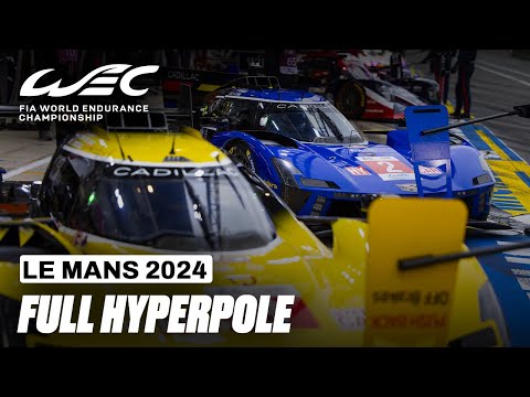 Full Hyperpole Session ⏱️ I 2024 24 Hours of Le Mans I FIA WEC