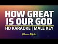 How Great Is Our God KARAOKE Male Key C