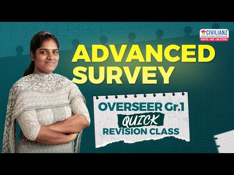 PWD/IRRIGATION/LSGD Overseer Grade 1 | Quick Revision Class | ADVANCED SURVEY | Civilianz