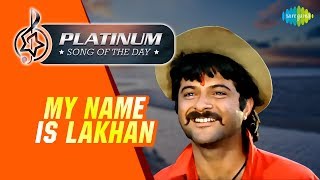 Platinum song of the day | My Name Is Lakhan | माय नेम इज लखन | 19th April | Mohammed Aziz