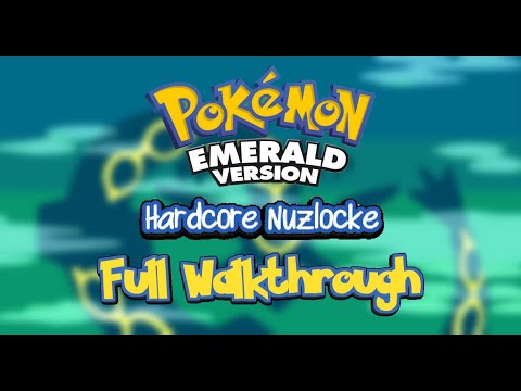 Pokémon Emerald Hardcore Nuzlocke - THE COMPLETE GUIDE