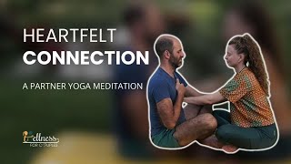 HeartFelt Connection - Partner Yoga Meditation  | Wellness for Couples