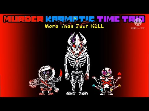 Reupload: Murder!Karmatic Time Trio - Phase 5: More than Just Hell