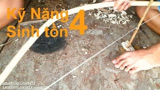 Cách Tạo Ra Lửa - Kỹ Năng Sinh Tồn 4 ☆ Góc Chia Sẻ