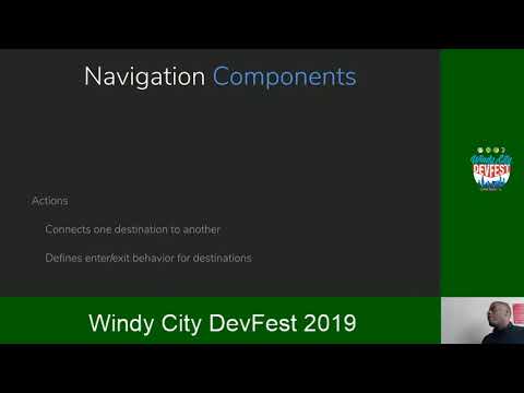 Windy City DevFest 2019 - Breaking Down the AndroidX Navigation Framework