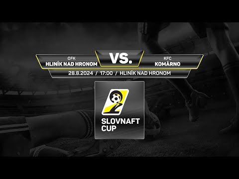 Slovnaft Cup 2024/2025 - 2.kolo: OFK Hliník nad Hronom - KFC Komárno (zostrih)