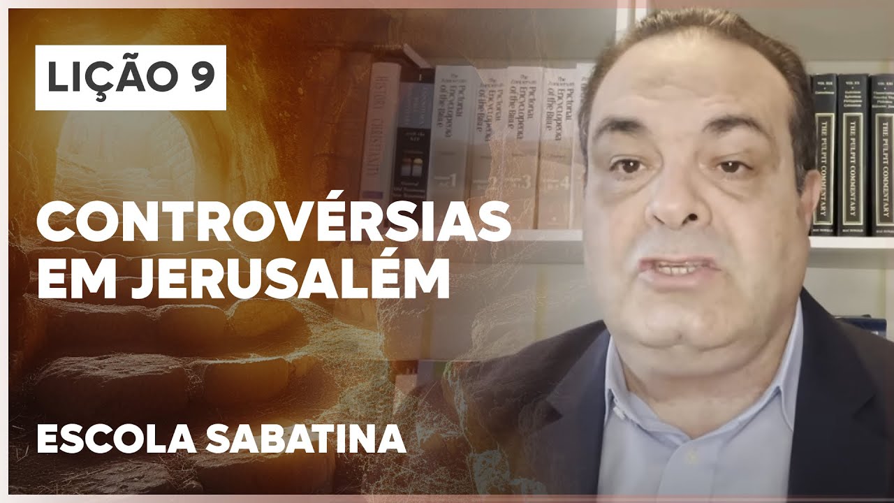 LIÇÃO 9 ESCOLA SABATINA 2024 | Controvérsias em Jerusalém | O Evangelho de Marcos