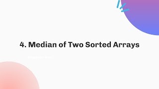 YouTube video '4. Median of Two Sorted Arrays | Daily Leetcode Challenge | September | C++ | Java'