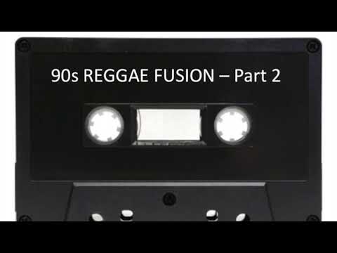 90s REGGAE FUSION - Part 2