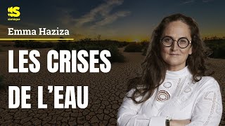 Les crises de l’eau - EMMA HAZIZA