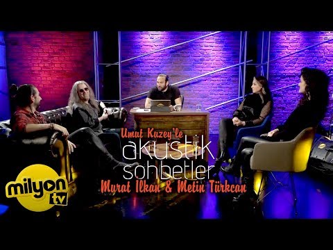 Umut Kuzey'le Akustik Sohbetler / Konuk: Murat İlkan & Metin Türkcan Akustik Proje