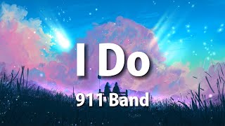 I Do - 911 Band (Lyrics)