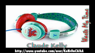 Claude Kelly-Waste My Time-Lyrics+Download Link