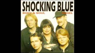 Shocking Blue - Body &amp; Soul