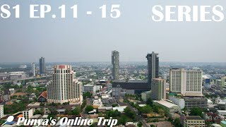 Punya's Online Trip S1 SERIES EP.11 - 15