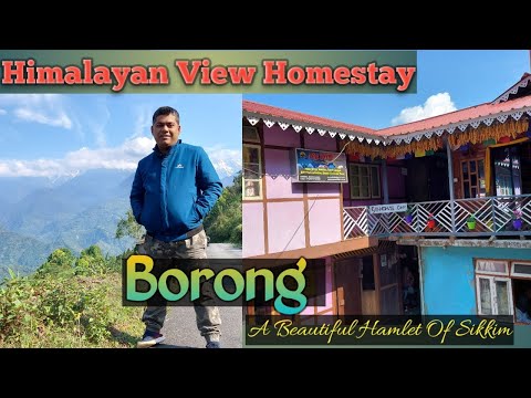 Borong - A Beautiful Village Of Sikkim | Himalayan View Homestay | Offbeat Sikkim| Borong Homestay