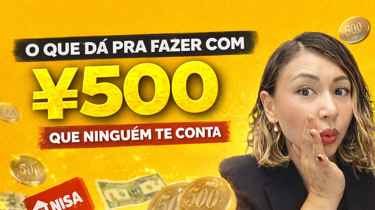 O Poder dos ¥500: A Estratégia Que Mudou Minha Vida no Japão