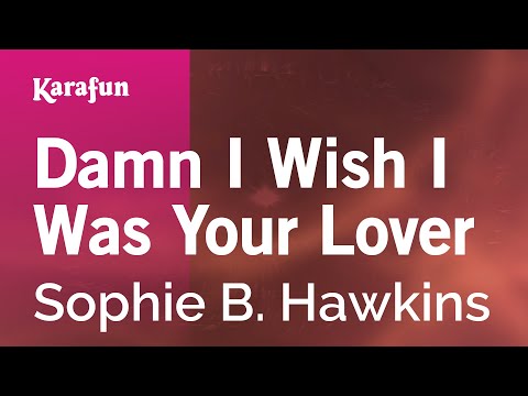 Damn I Wish I Was Your Lover - Sophie B. Hawkins | Karaoke Version | KaraFun