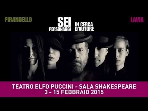 SEI PERSONAGGI IN CERCA DI AUTORE - Pirandello/Lavia - 3-15 febbraio 2015 teatro Elfo Puccini