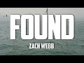Zach Webb - Found (Lyrics)