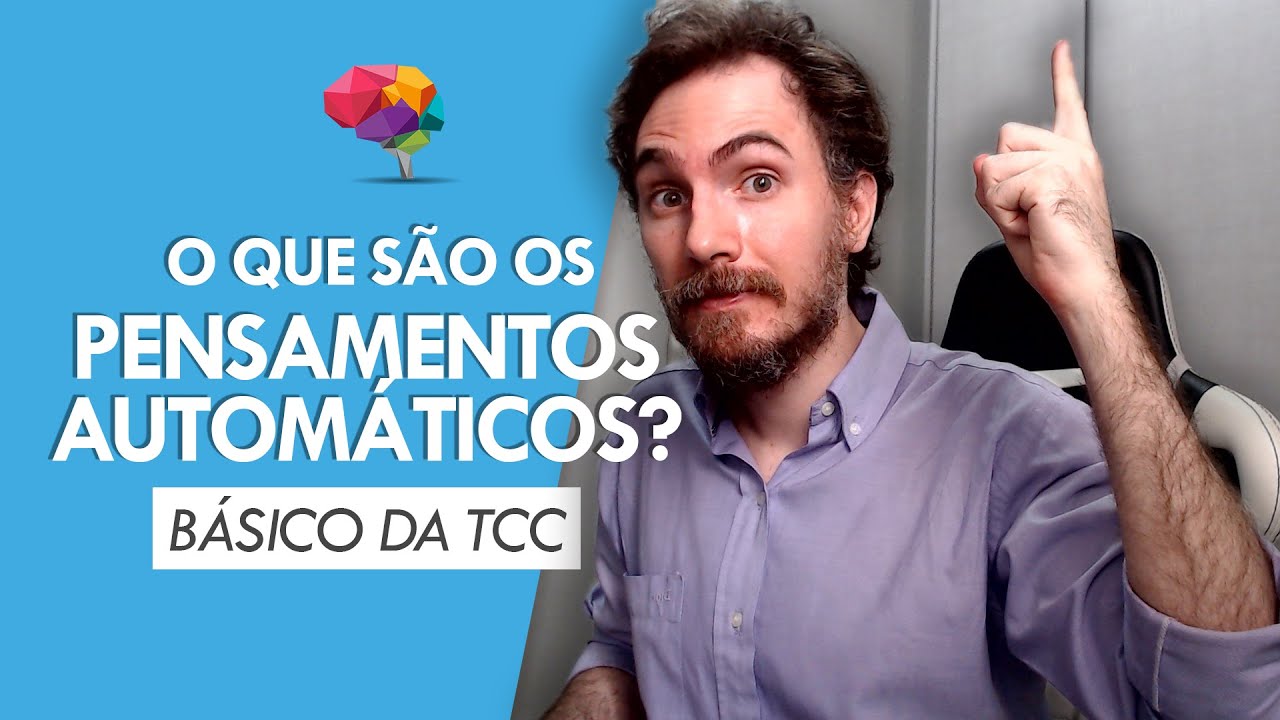 O que são os Pensamentos Automáticos?