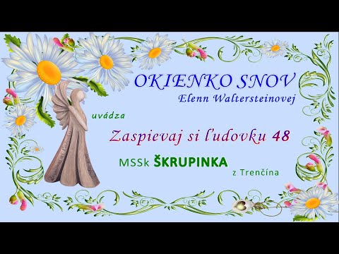 Zaspievaj si ľudovku 48 ... OKIENKO SNOV ... ZASPIEVAJ SI ĽUDOVKU - relácie ... EW