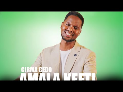 GIRMA GEDO | AMALA KEETI | NEW AFAAAN OROMO GOSPEL SONG