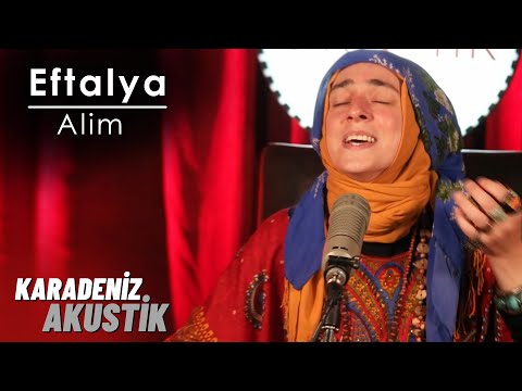 Eftalya - Alim (KaradenizAkustik)